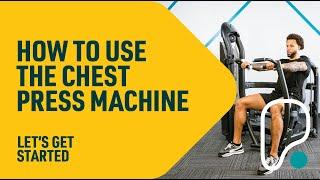 How To Use The Chest Press Machine