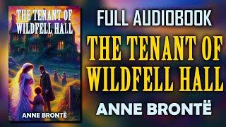 "The Tenant of Wildfell Hall" by Anne Brontë | Full Audiobook