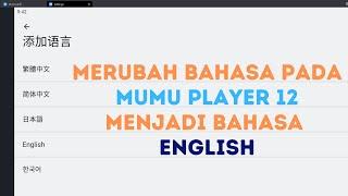 Bagaimana Mengubah Bahasa di Mumu Player 12