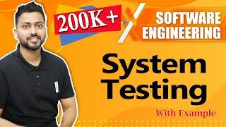 System Testing with examples | Software Engineering