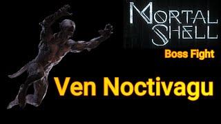 Ven Noctivagu Easy Kill – Mortal Shell - Tiel, the Acolyte - Cheese Defeat - Boss Fight Guide