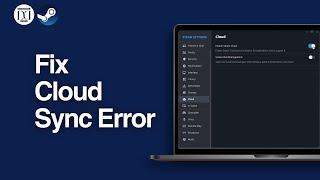 How To Fix Steam Cloud Sync Error | Force Steam Cloud Sync