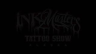 INK MASTERS TATTOO SHOW ALASKA 2017