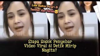 Siapa Sosok Penyebar Video Viral 61 Detik Mirip Nagita? Link Ramai Dicari di Twitter dan TikTok