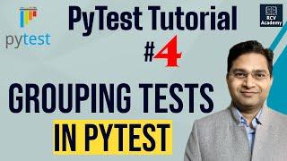 PyTest Tutorial #4 - Grouping Tests in PyTest | pytest.mark Decorator