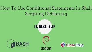 How to use Conditional Statements in Shell Scripting Debian 11.3