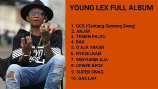 Young Lex Full Album - New Best Hip Hop Young Lex | Lagu Hip Hop Indonesia Terbaru 2018 - 2019