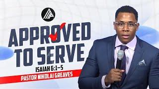 Pastor Nikolai Greaves | Approved To Serve | Mt. Pisgah SDA Worship Experience