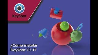 Video de Apoyo para la Instalación de Keyshot 11.1 (Versión de prueba)