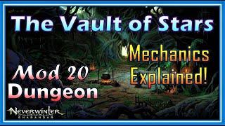 Mod 20 The Vault of Stars! Basic Mechanics EXPLAINED! New Epic Dungeon  - Neverwinter Preview