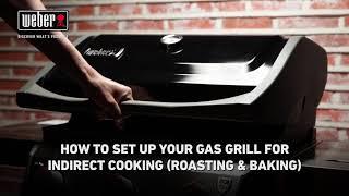 How to Set Up Your Weber Gas Grill for Indirect Cooking