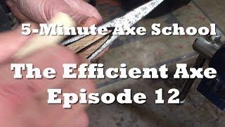 5-Min Axe School: The Efficient Axe Ep12 "Wedgies"