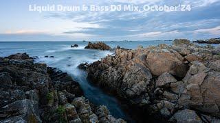 Liquid Drum & Bass DJ Mix, October'24 (re-upload)