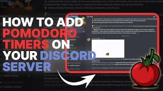How To Add POMODORO TIMERS On Your Discord Server!