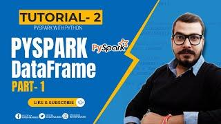 Tutorial 2-Pyspark With Python-Pyspark DataFrames- Part 1