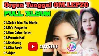  FULL ALBUM Orgen Tunggal OM.LEPZO @OrTu_MUSIC115