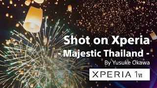 Xperia 1 VI | Shot on Xperia – Majestic Thailand – By Yusuke Okawa