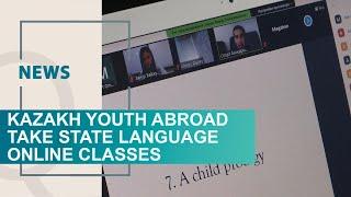 Kazakh youth abroad take state language online classes. Qazaq TV News