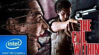 THE EVIL WITHIN | LOW END CONFIG | INTEL HD 4000 | 4 GB RAM | i3 |