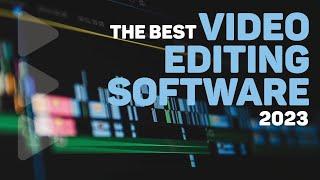 The 3 best video editing software for every video editor