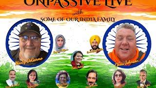 ONPASSIVE LIVE - WITH SOME OF OUR INDIA FAMILY!