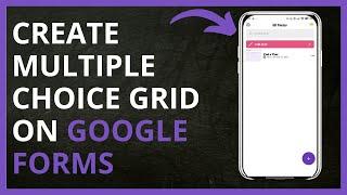 How To Create Multiple Choice GRID on Google Forms in 2024