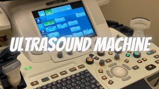 Ultrasound Machine | A basic introduction to a sonographer's world