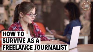 How to Survive as a Freelance Journalist