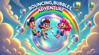 "Bouncing Bubbles Adventure | Fun Kids Song | Kids Channel "