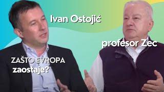 Zašto Evropa zaostaje? Ivan Ostojić i profesor Zec