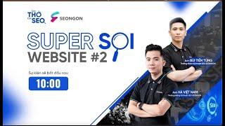 [NGON LIVE] - Livestream Khám Phá Bí Mật Website cùng Chuyên Gia Seo Đầu Ngành #seo#website