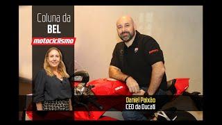 Ducati: quatro lançamentos em 2024, diz Daniel Paixão, CEO no Brasil