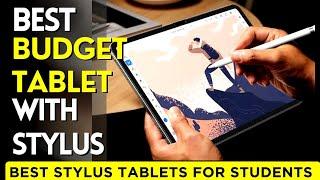 Top 5 : Best Budget Tablets with Stylus to buy in 2024