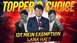 IDT Mein Exemption Lana Hai? Check Out Toppers Choice! | #yashvantmangal