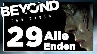 BEYOND TWO SOULS REMASTERED Part 29: Alle Endings [ENDE]