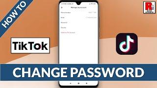 How To Change Password In TikTok