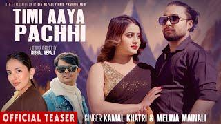 Timi Aaya Pachhi- Teaser - Bishal Nepali - Perisha Kandel - Kamal Khatri - Melina Mainali - Rabin