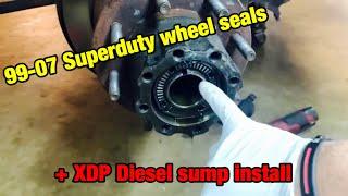 Superduty wheel seals + XDP Sump install