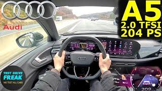 2025 Audi A5 Limousine 2.0 TFSI 204 PS  TOP SPEED POV Drive No Speed Limit + Fuel Consumption Test