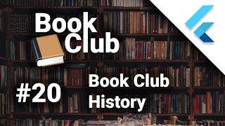 Book Club History | Complete Flutter App #20