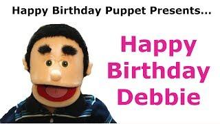 Funny Happy Birthday Debbie - Birthday Song