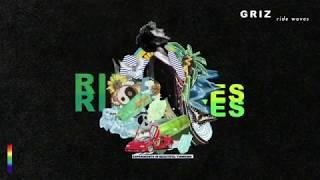 Ride Waves - GRiZ (FULL ALBUM)