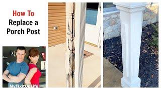 How to Replace a Rotted Porch Post