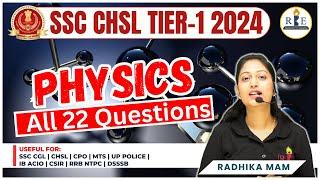 SSC CHSL 2024 | Tier-1 | All 22 Physics Questions by Radhika Mam