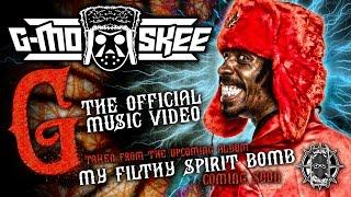 G-Mo Skee - "G" Official Music Video