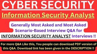 "Cybersecurity INFORMATION SECURITY ANALYST", Most Asked and Most Asked Scenario-Based Interview Q&A