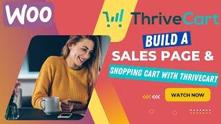 WooCommerce ThriveCart - How To Build A Sales Page And Shopping Cart In Few Minutes With ThriveCart