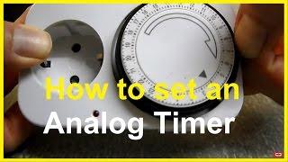How to set an Analog Timer -  use Time controlled plugs - switch Analog Timer