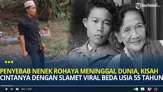 Penyebab Nenek Rohaya Meninggal Dunia, Kisah Cintanya Dengan Slamet Sempat Viral Beda Usia 55 Tahun