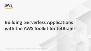 Building Serverless Applications with the AWS Toolkit for JetBrains